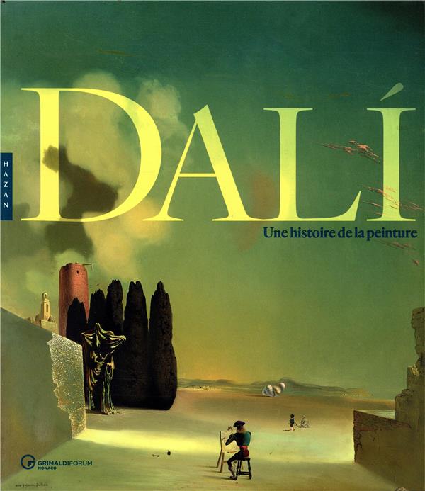 XXX - DALI, UNE HISTOIRE DE LA PEINTURE XXX - DALI, UNE HISTOIRE DE LA PEINTURE